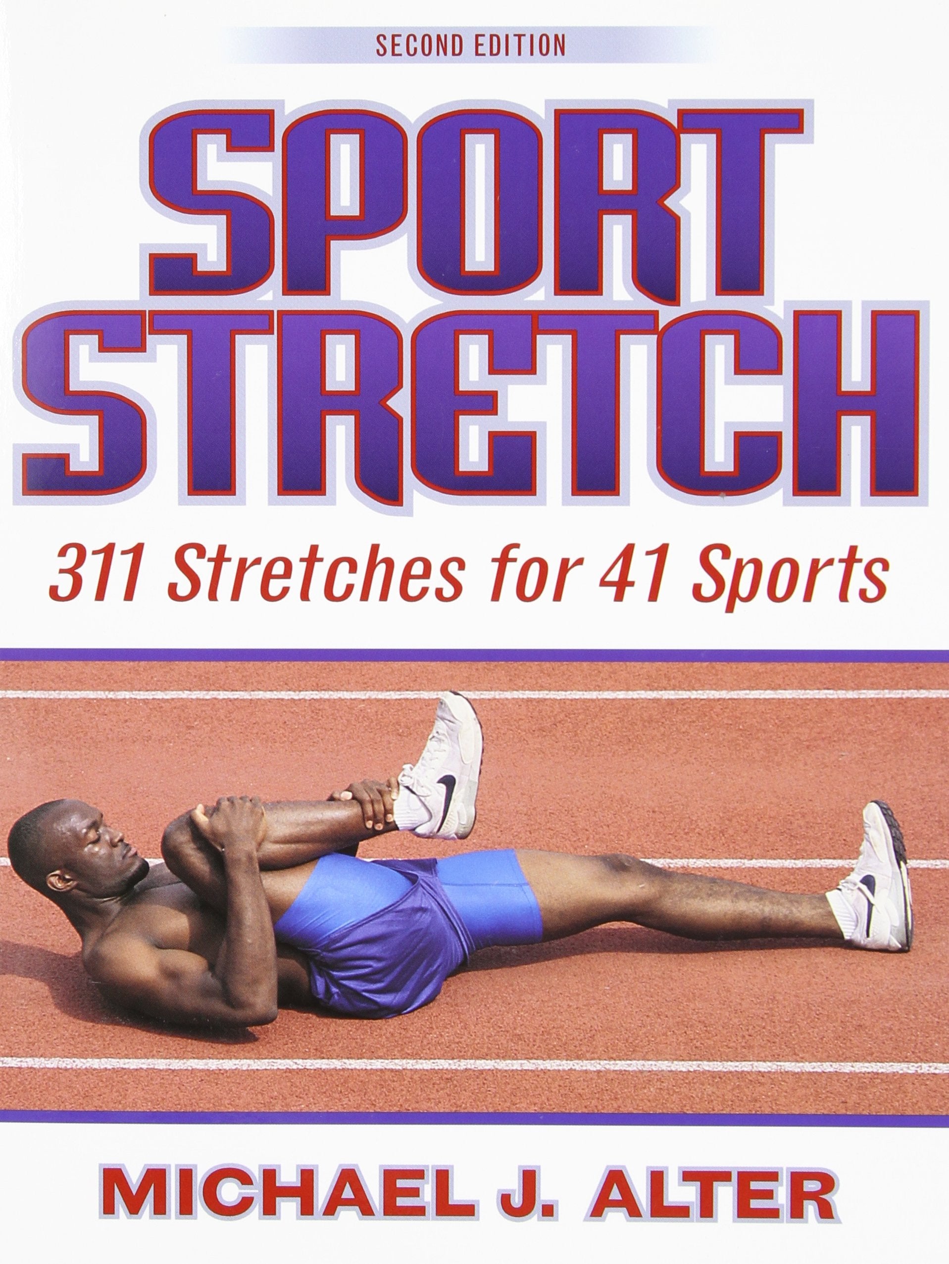 Sport Stretch: 311 Stretches for 41 Sports Leisure & Fun