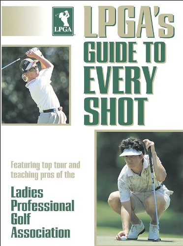 Lpga's Guide to Every Shot book