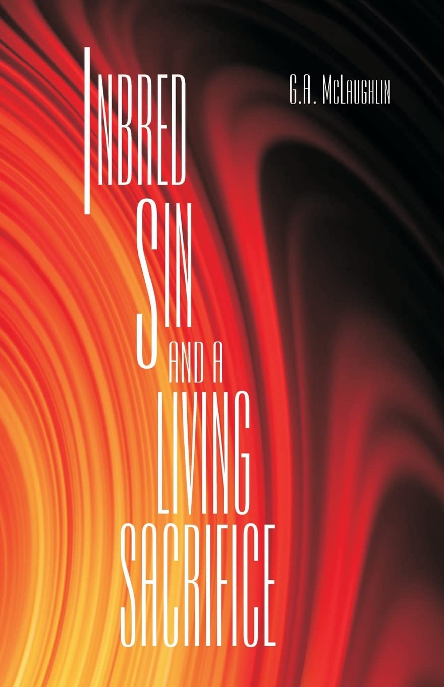 Inbred Sin and A Living Sacrifice Social Sciences