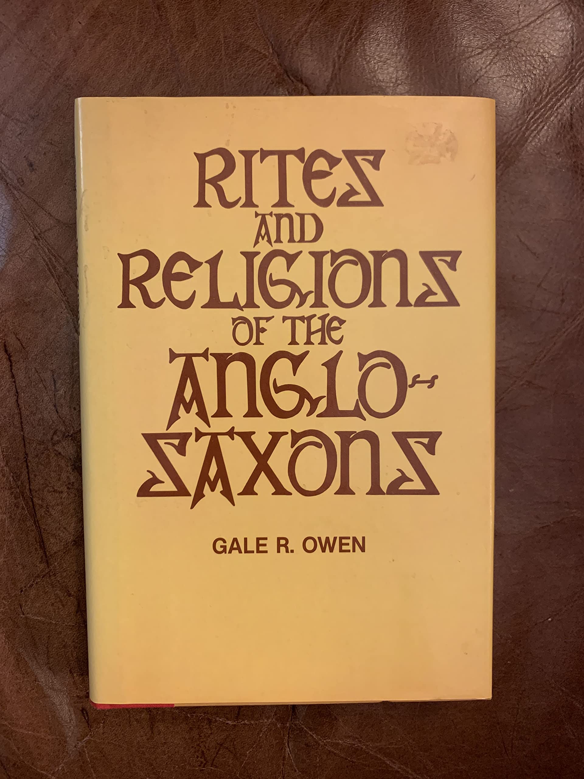 Rites and Religions of the Anglo-Saxons Religion & Esotericism