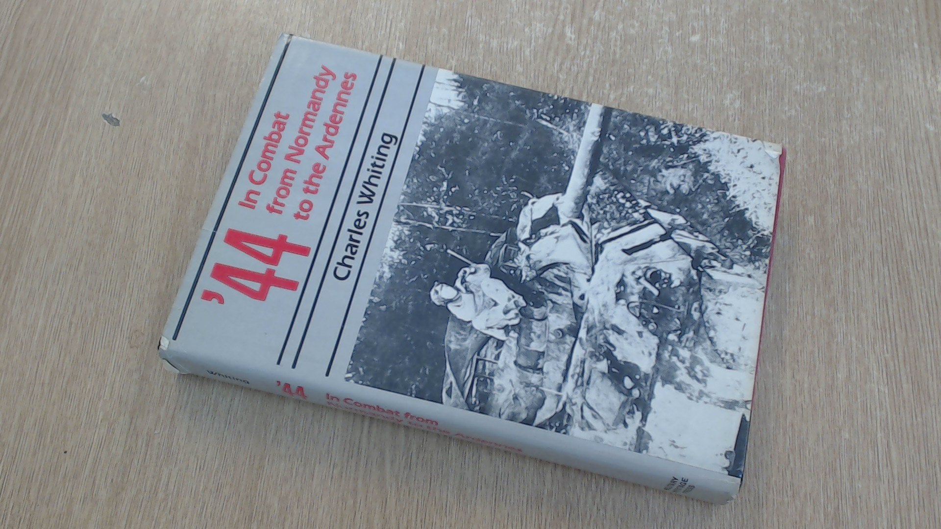 44 : in combat from Normandy to the Ardennes / Charles Whiting book