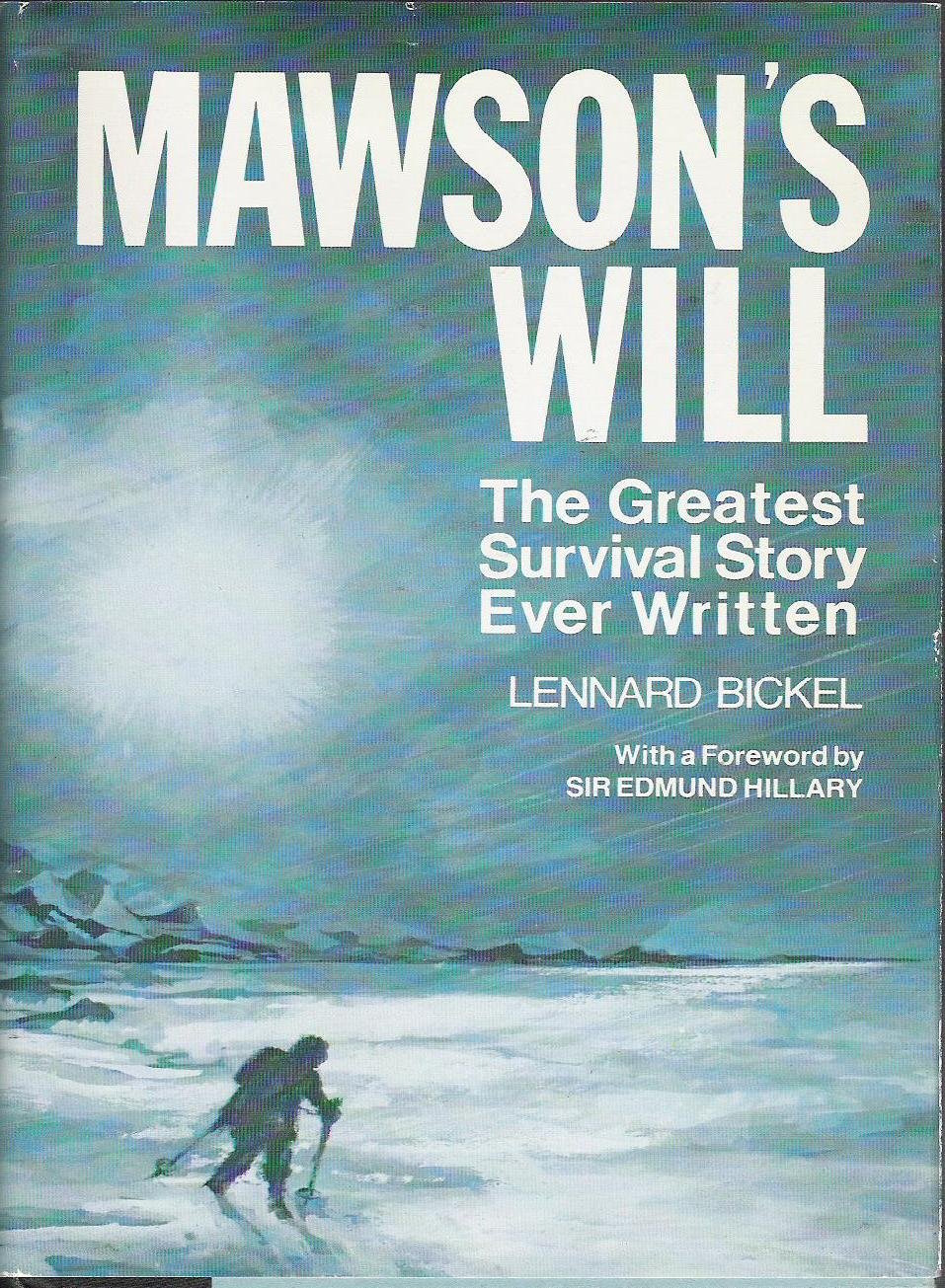 Mawson's Mill: the Greatest Survival Story Ever Written Books