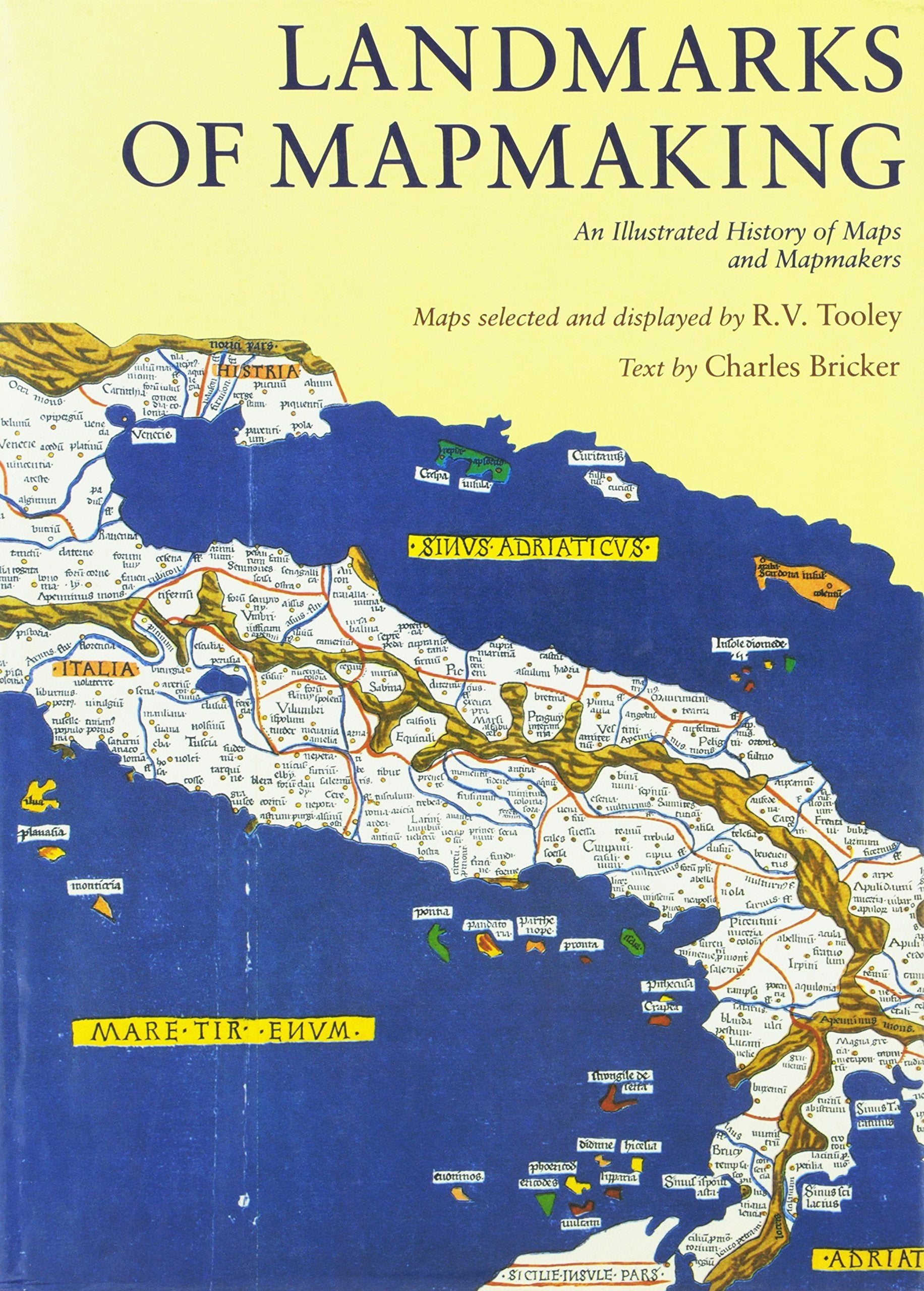Landmarks of Mapmaking: An Illustrated Survey of Maps and Mapmaking book