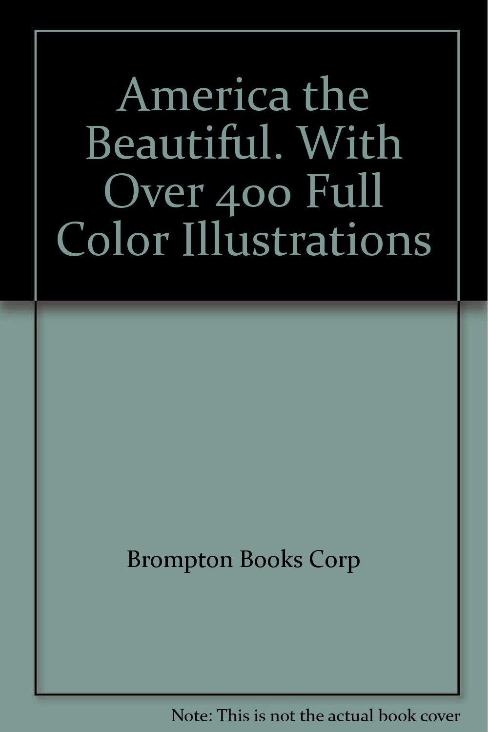 America the Beautiful. With Over 400 Full Color Illustrations Books