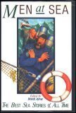 Men at Sea: The Best Sea Stories of All Time Books