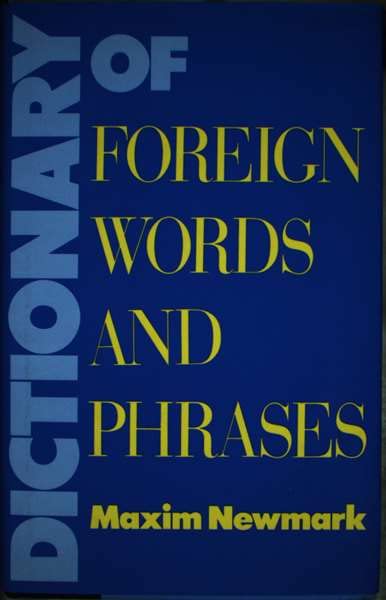 Dictionary of Foreign Words and Phrases General education