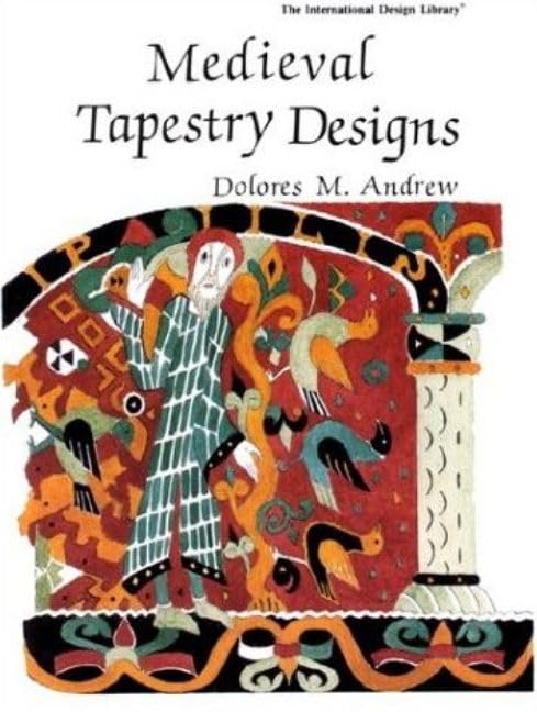 Medieval Tapestry Designs (International Design Library) Film, Art & Culture
