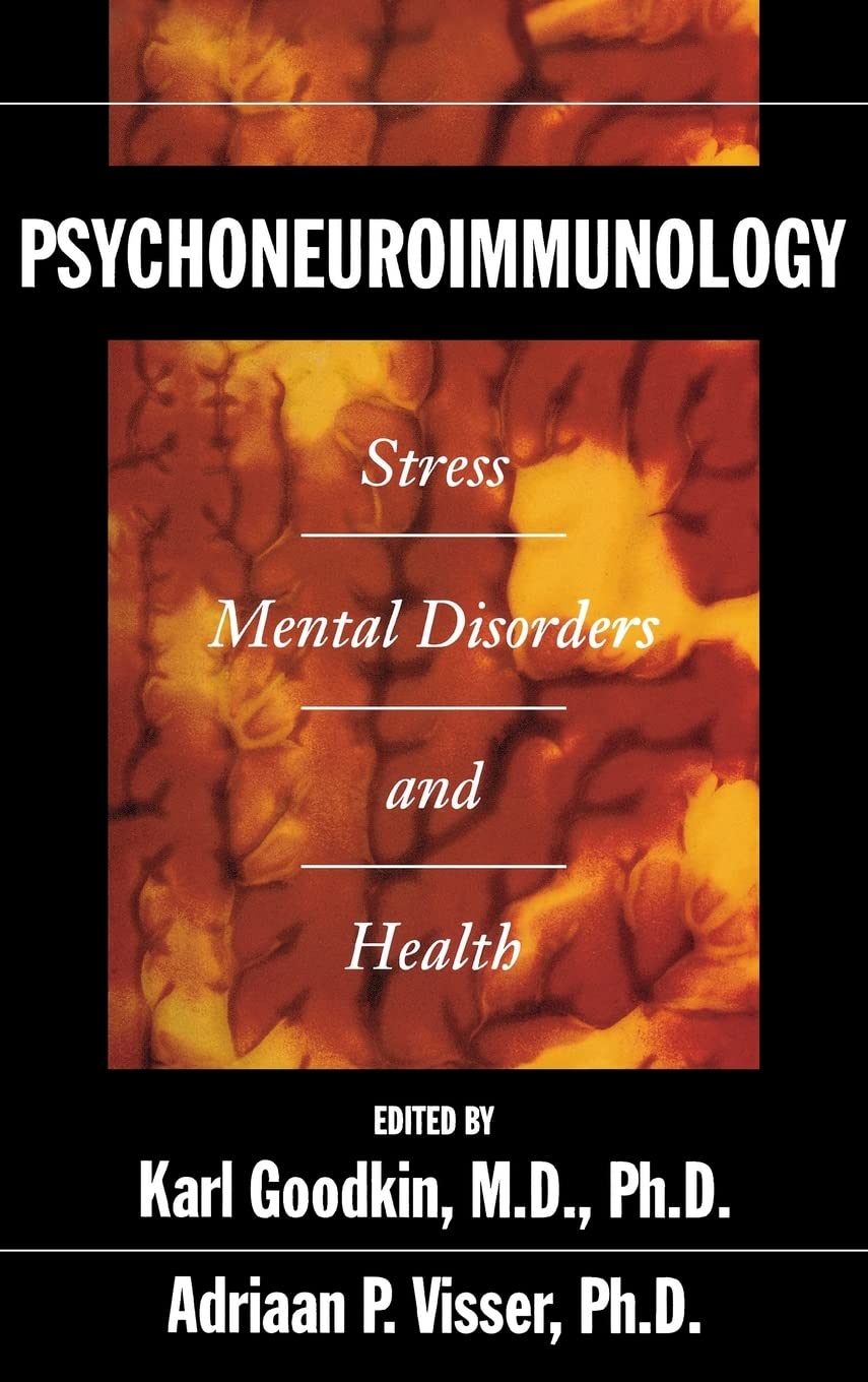 Psychoneuroimmunology: Stress, Mental Disorders, and Health book
