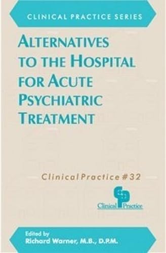 Alternatives to the Hospital for Acute Psychiatric Treatment book
