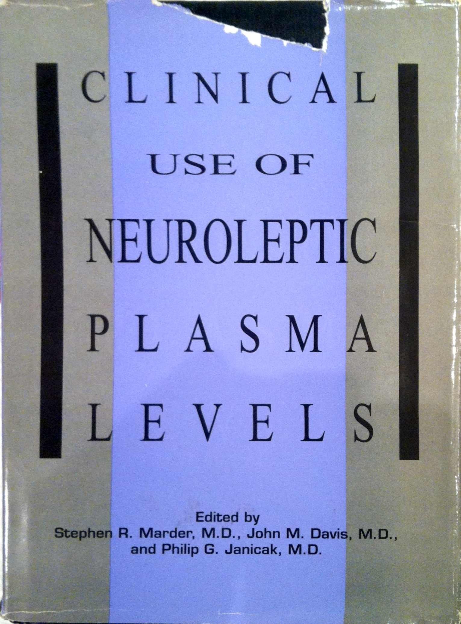 Clinical Use of Neuroleptic Plasma Levels Medicine