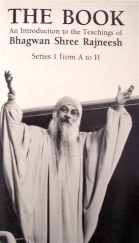 The Book: An Introduction to the Teachings of Bhagwan Shree Rajneesh : Series I, A-H book