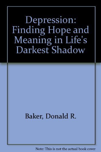 Depression: Finding Hope and Meaning in Life's Darkest Shadow Books