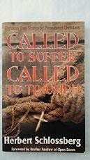 Called to Suffer, Called to Triumph: Eighteen True Stories by Persecuted Christians book