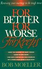 For Better, for Worse, for Keeps: Renewing Your Marriage in the Tough Times book