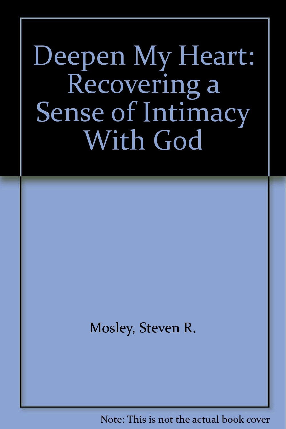 Deepen My Heart: "Recovering a Sense of Intimacy With God" Religion & Esotericism