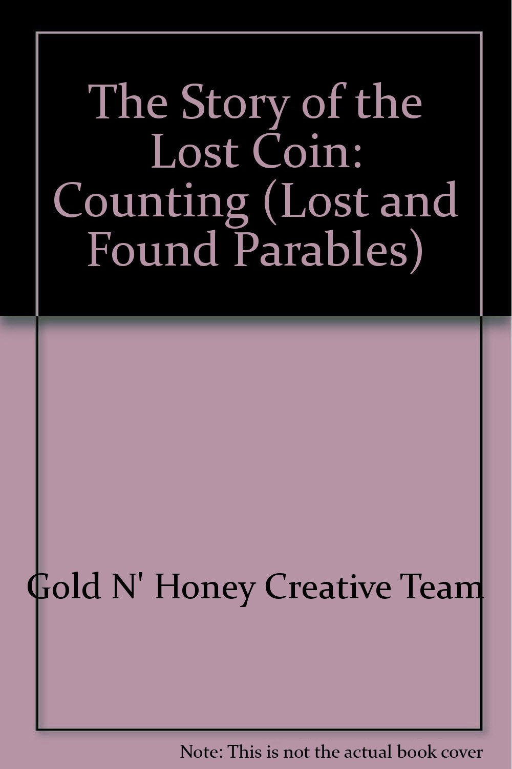 The Story of the Lost Coin: Counting (Lost and Found Parables) Books