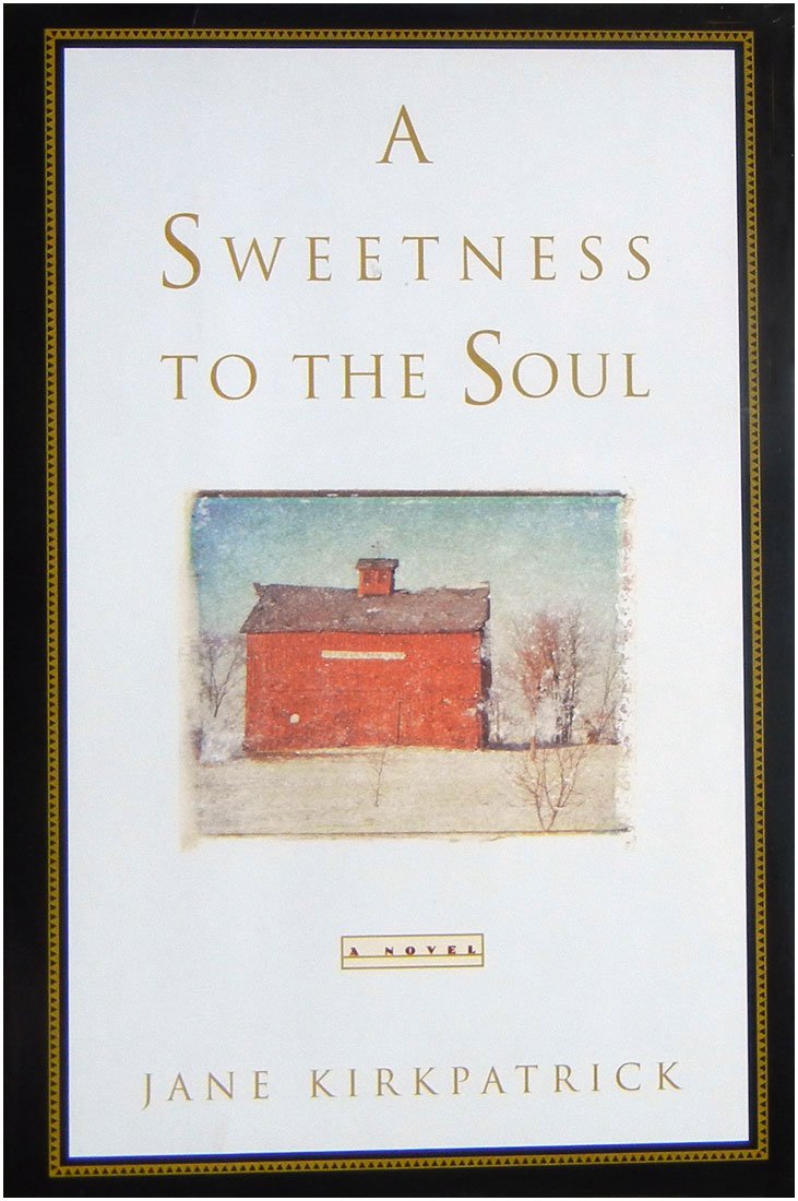 A Sweetness to the Soul Historical Fiction