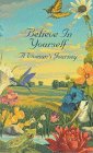 Believe in Yourself: A Woman's Journey Books
