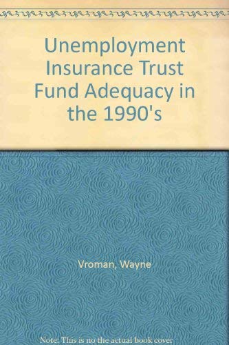 Unemployment Insurance Trust Fund Adequacy in the 1990's book