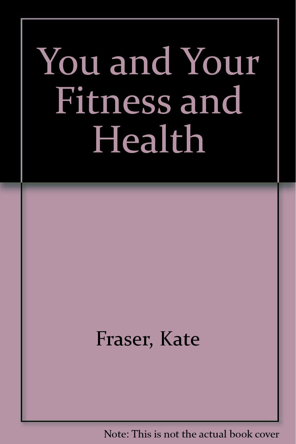 You and Your Fitness and Health Books