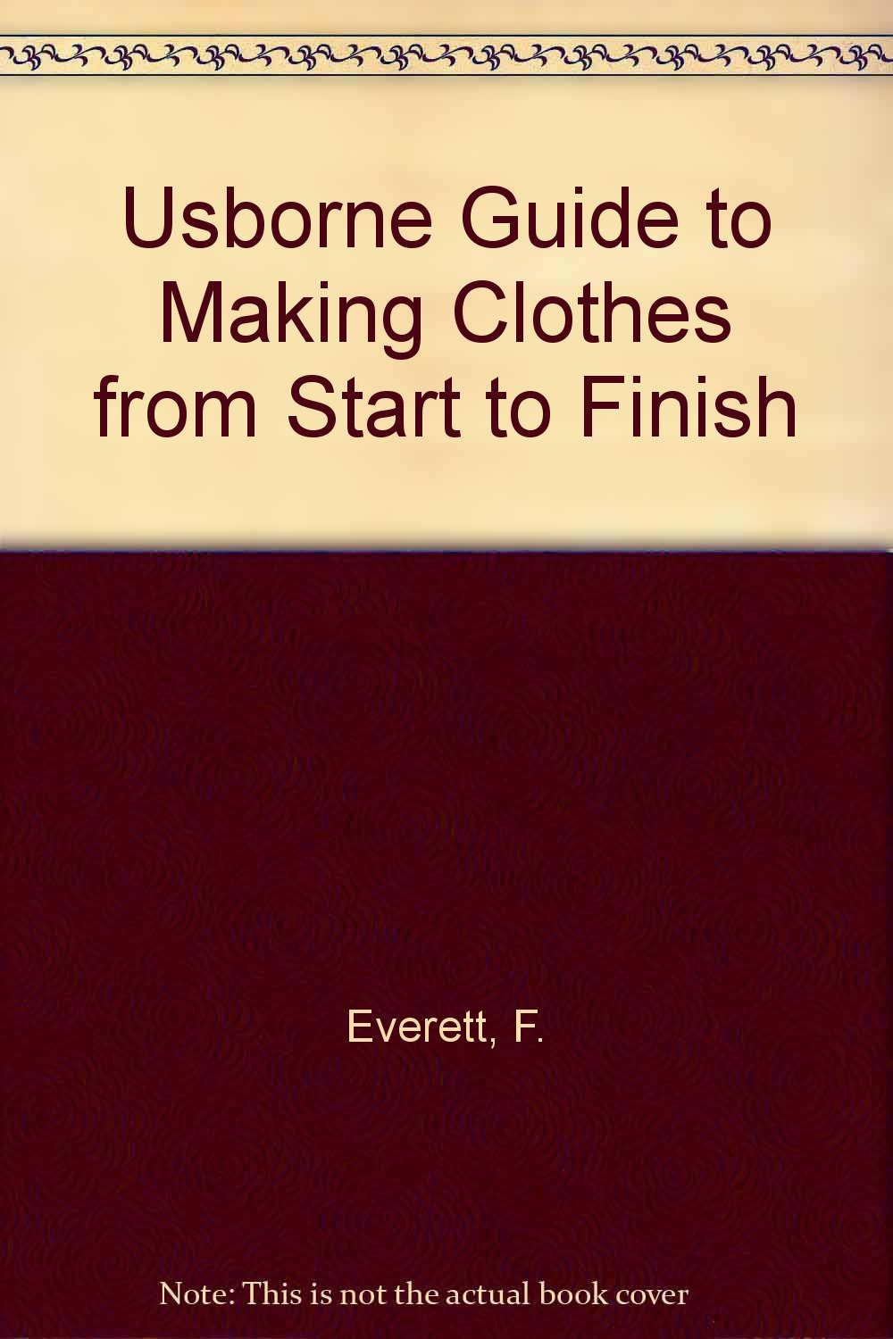 Usborne Guide to Making Clothes from Start to Finish Books