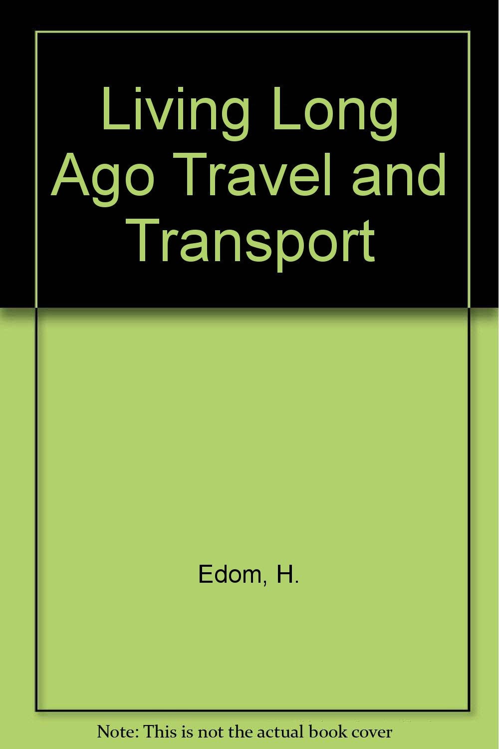 Living Long Ago Travel and Transport Books