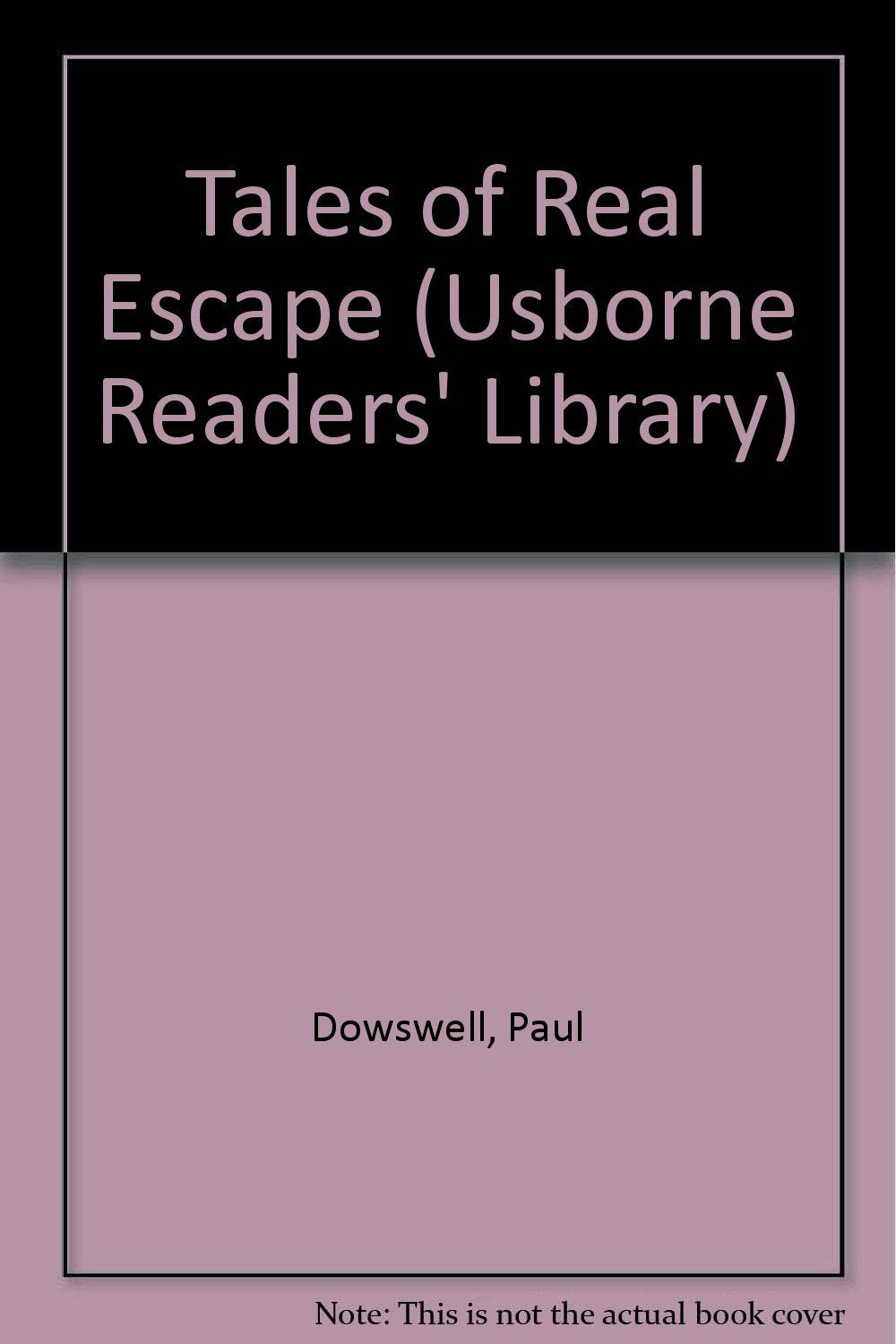 Tales of Real Escape (Real Tales Series) Novels & Short Stories