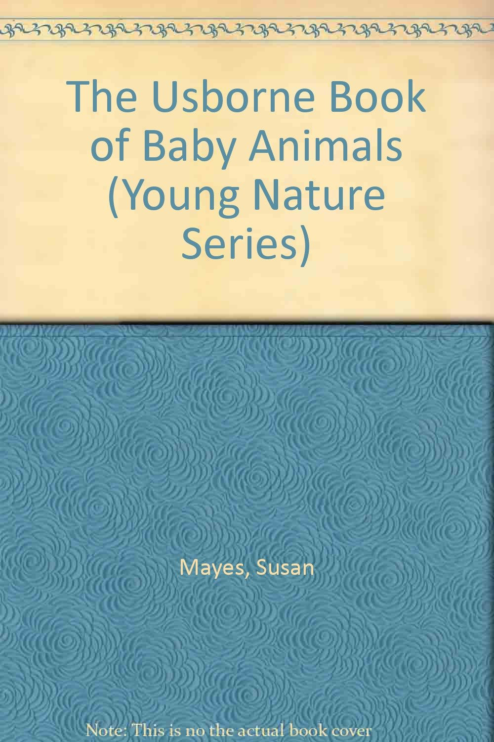 The Usborne Book of Baby Animals (Young Nature Series) Non-fiction