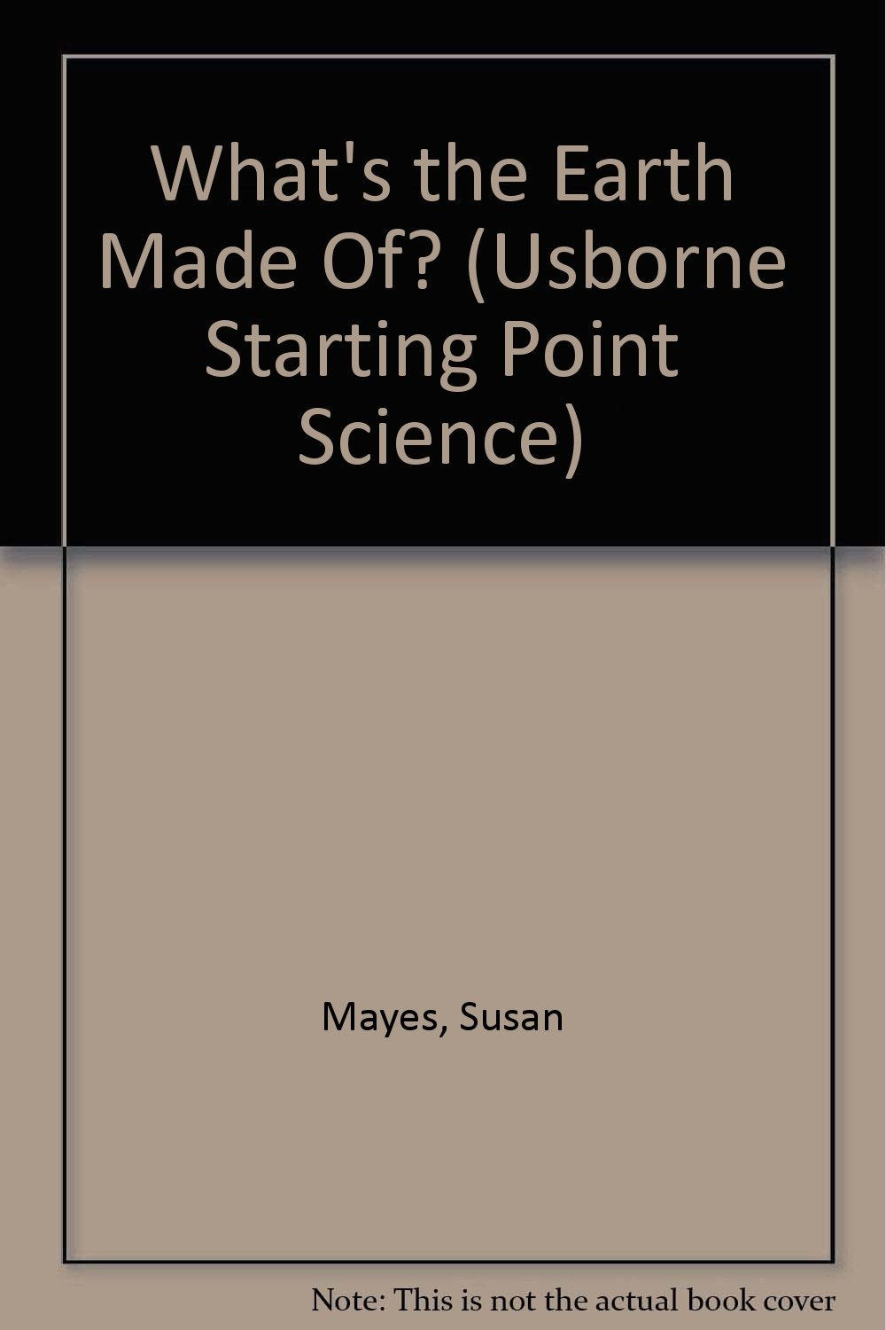 What's the Earth Made Of? (Starting Point Science Series) Non-fiction