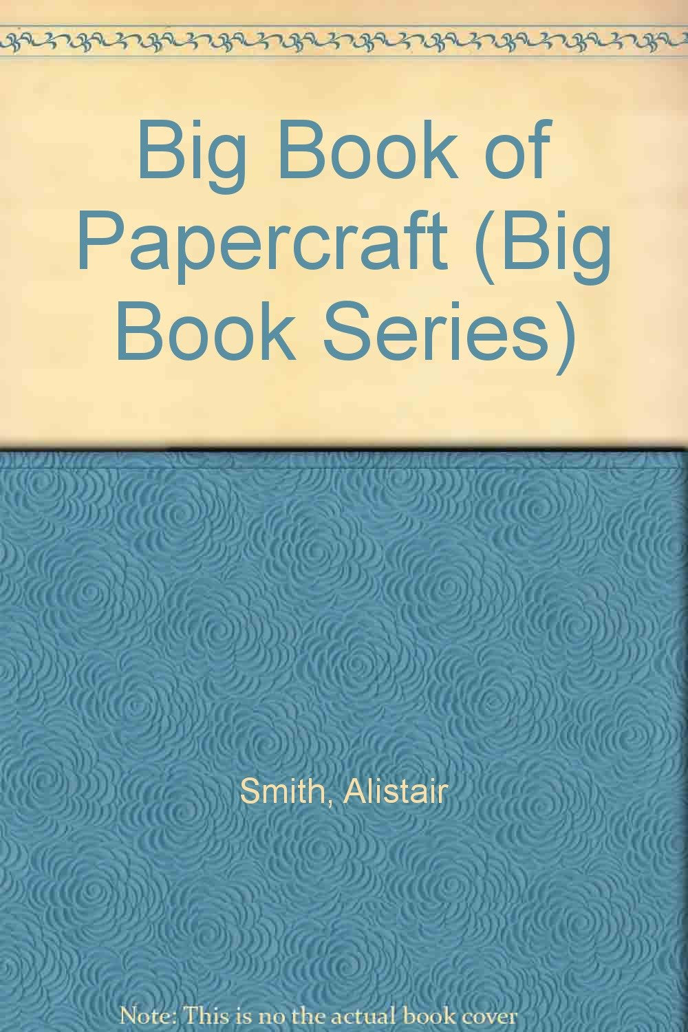 Big Book of Papercraft (Big Book Series) Books