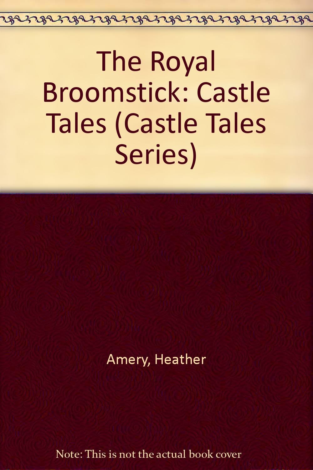 The Royal Broomstick (Castle Tales Series) Books