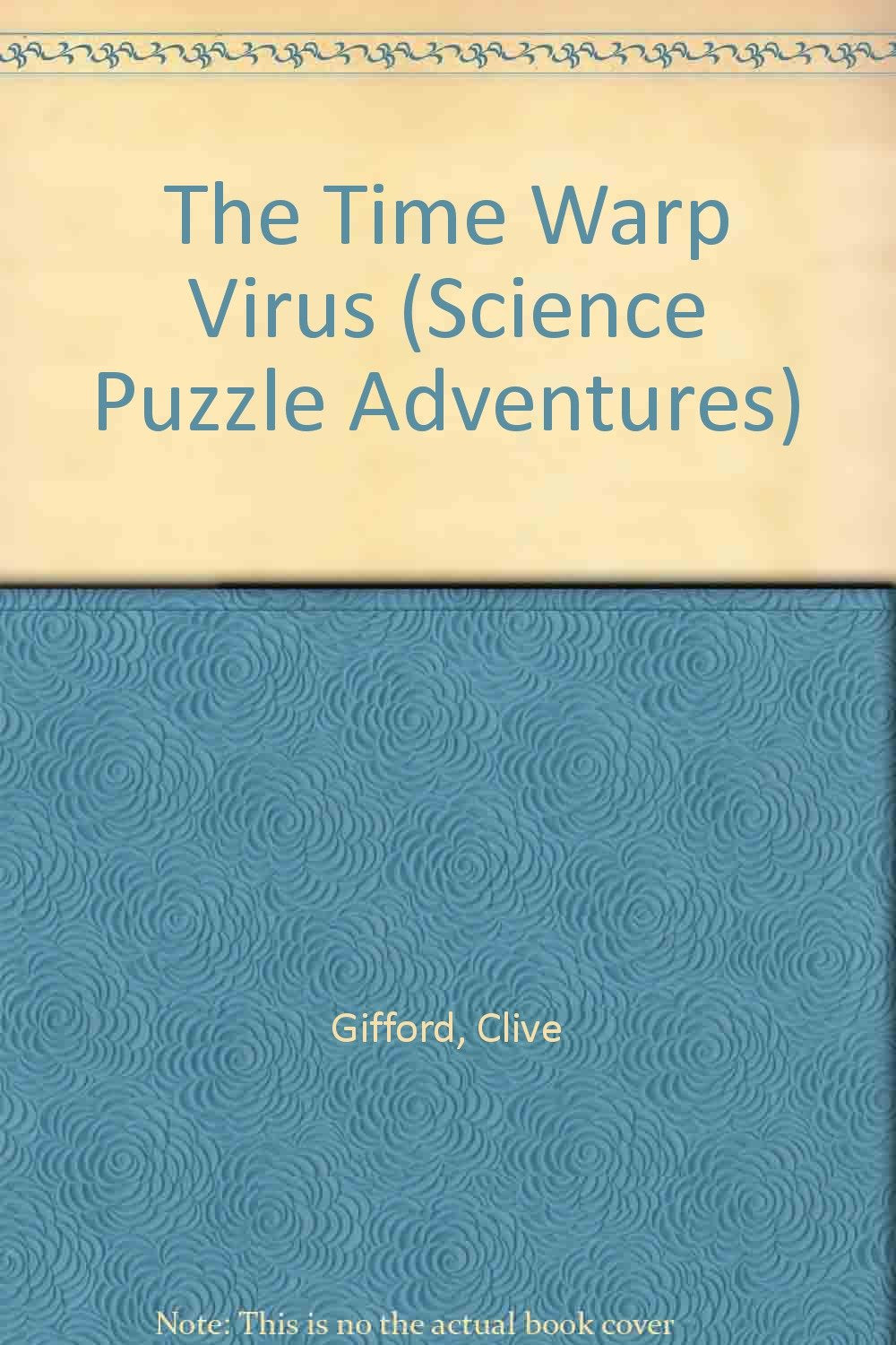 The Time Warp Virus (Science Puzzle Adventures Series) Books