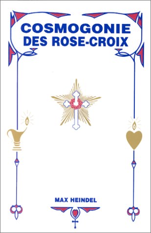 Cosmogonie des Rose-Croix ou Philosophie mystique chrétienne Books