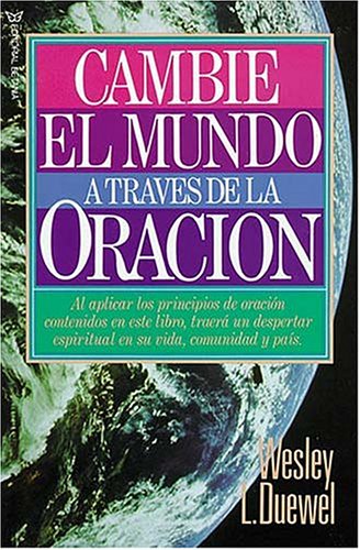 Cambie El Mundo a Traves De LA Oracion/Touch the World Through Prayer Religion & Esotericism