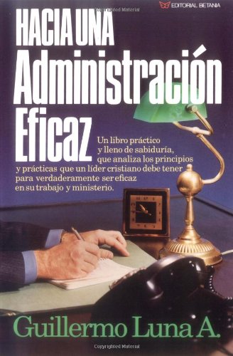 Hacia Una Administracion Eficaz/Towards Effective Management Books