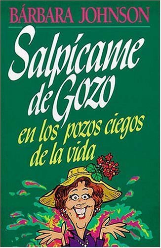 Salpicame De Gozo En Los Pozos Ciegos De LA Vida/Splashes of Joy in the Cesspools of Life Religion & Esotericism