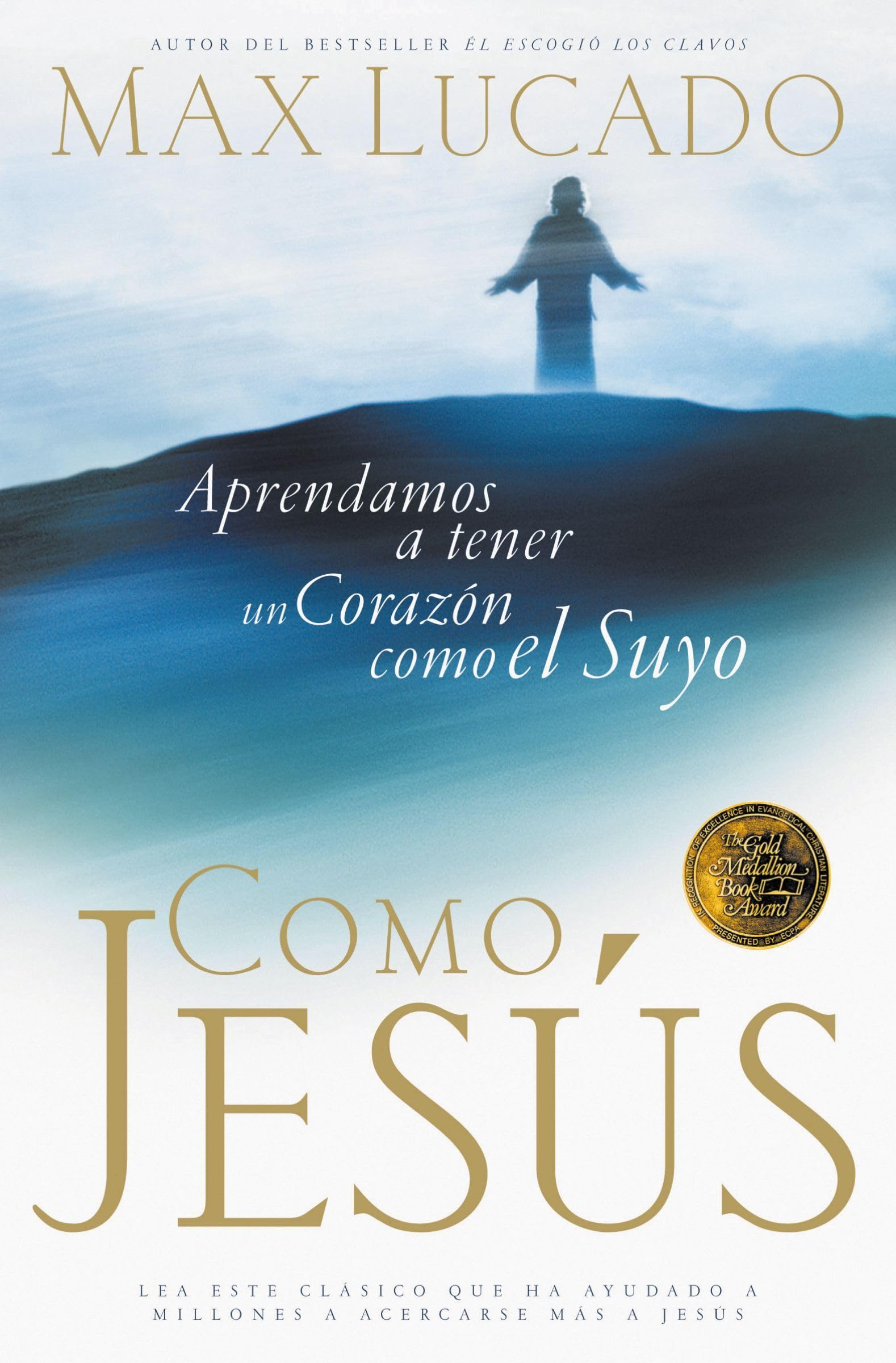 Just Like Jesus: Aprendamos a Tener Un Corazón Como El Suyo/ Learning to Have a Heart Like His Religion & Esotericism