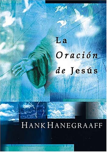LA Oracion De Jesus: Secretos De Una Verdadera Intimidad Con Dios Religion & Esotericism