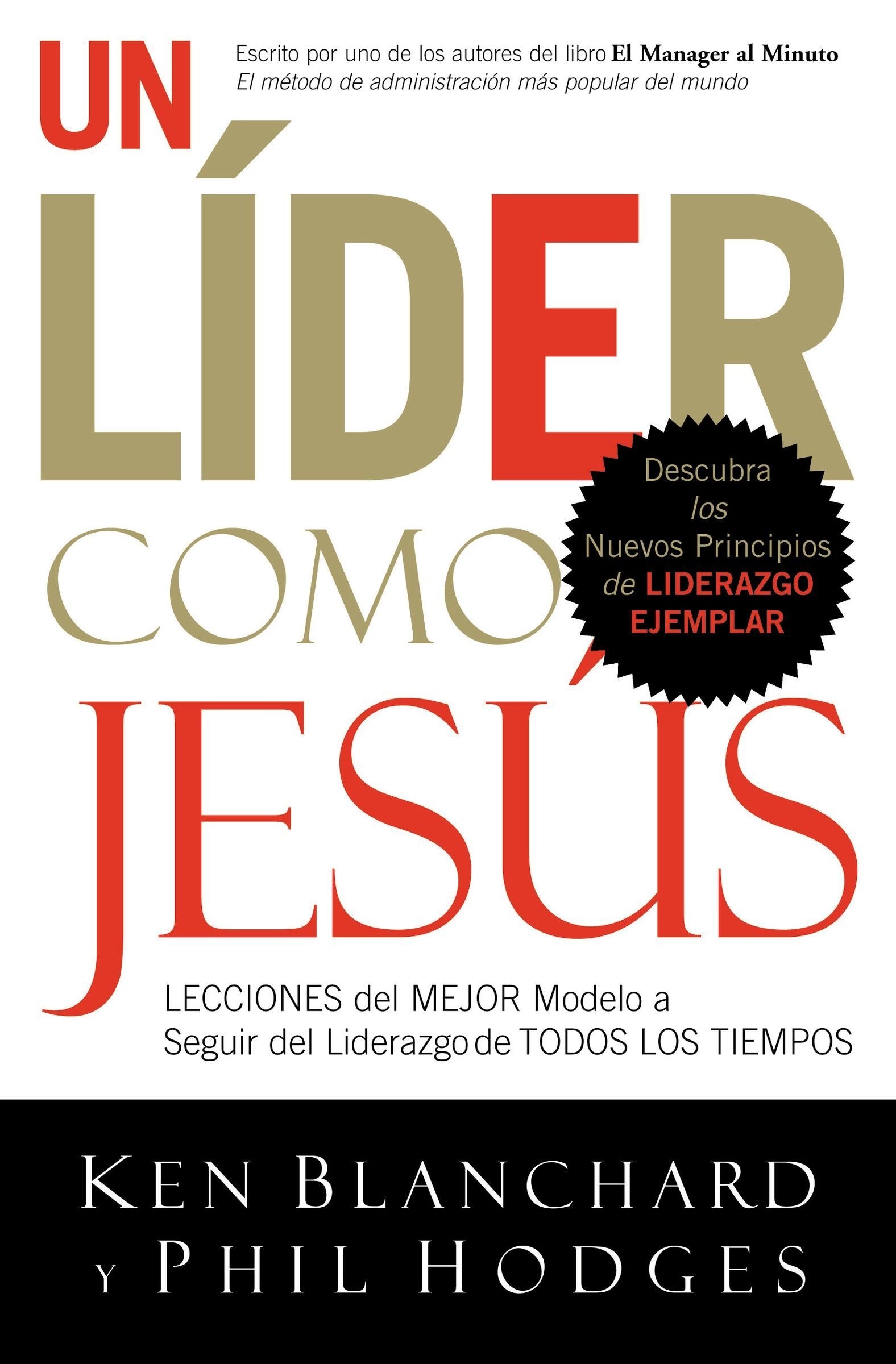Un Lider Como Jesus / Lead Like Jesus: Lecciones Del Mejor Modelo a Seguir Del Liderazgo De Todos Los Tiempos / Lessons from the Greatest Leadership Role Model of All Time Religion & Esotericism