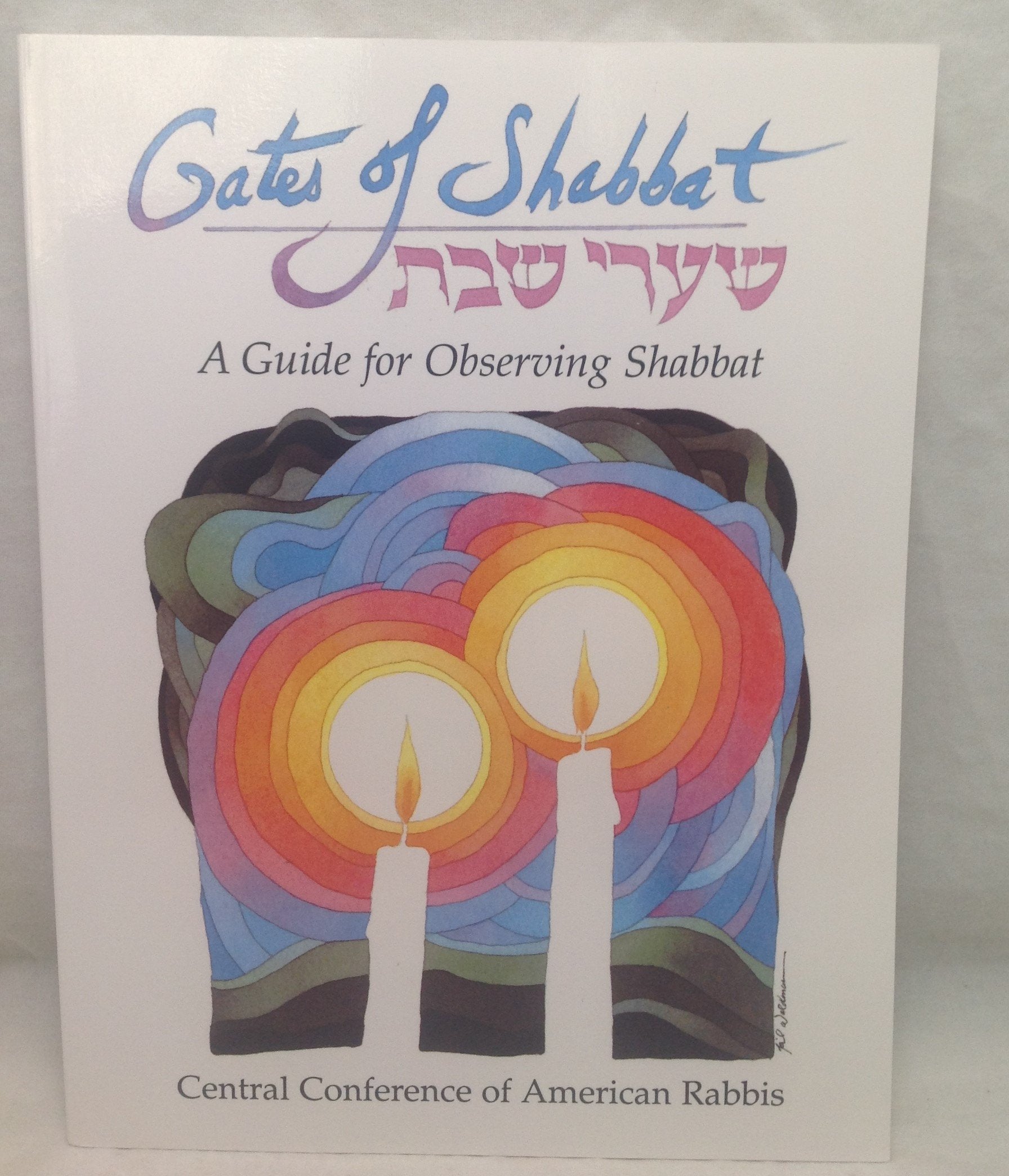 Gates of Shabbat: A Guide for Observing Shabbat a Guide for Observing Shabbat Social Sciences