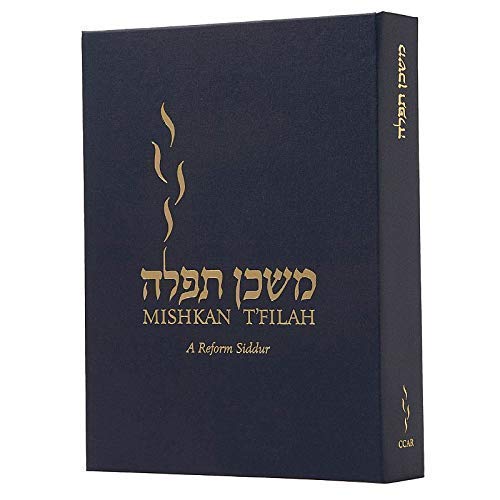 Mishkan T'Filah: A Reform Siddur: Weekdays, Shabbat, Festivals, and Other Occasions of Public Worship (English and Hebrew Edition) Books