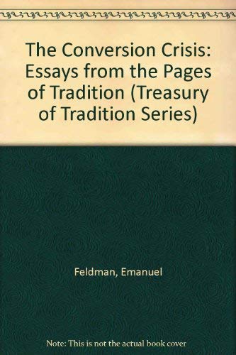 The Conversion Crisis: Essays from the Pages of Tradition (Treasury of Tradition Series) Religion & Esotericism