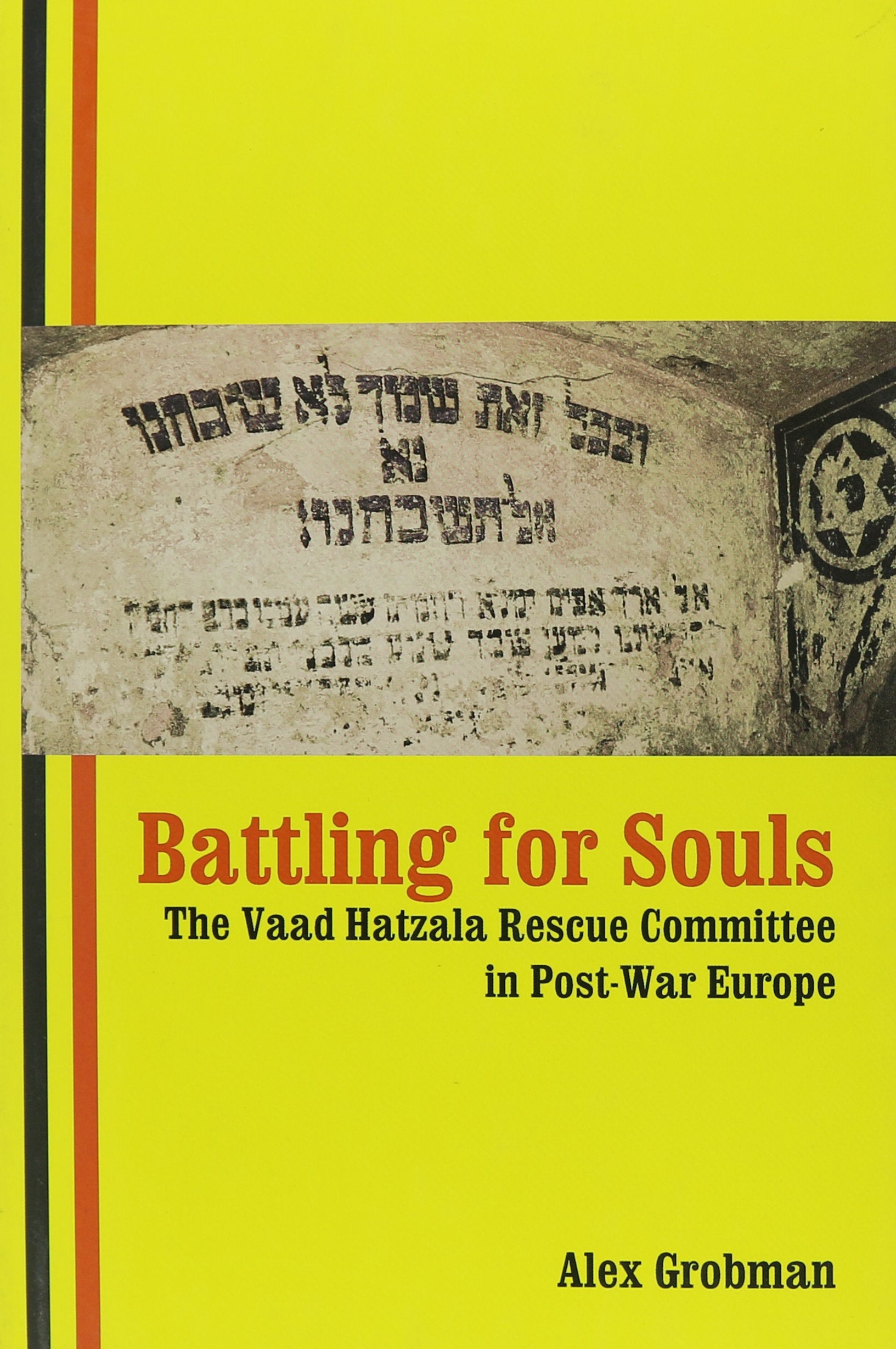 Battling for Souls: The Vaad Hatzala Rescue Committee In Post-holocaust Europe German history