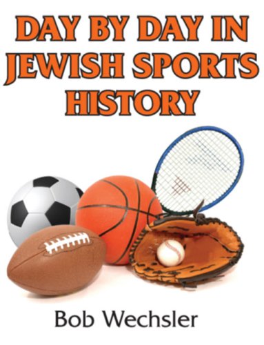 Day By Day in Jewish Sports History Social Sciences