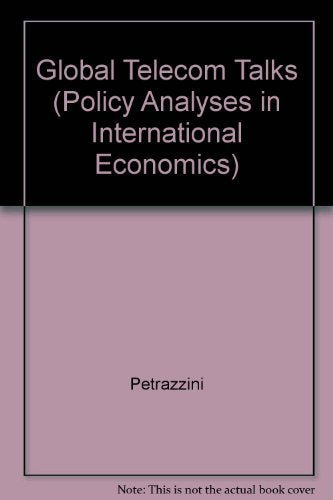 Global Telecom Talks: A Trillion Dollar Deal (POLICY ANALYSES IN INTERNATIONAL ECONOMICS) Business & Technology