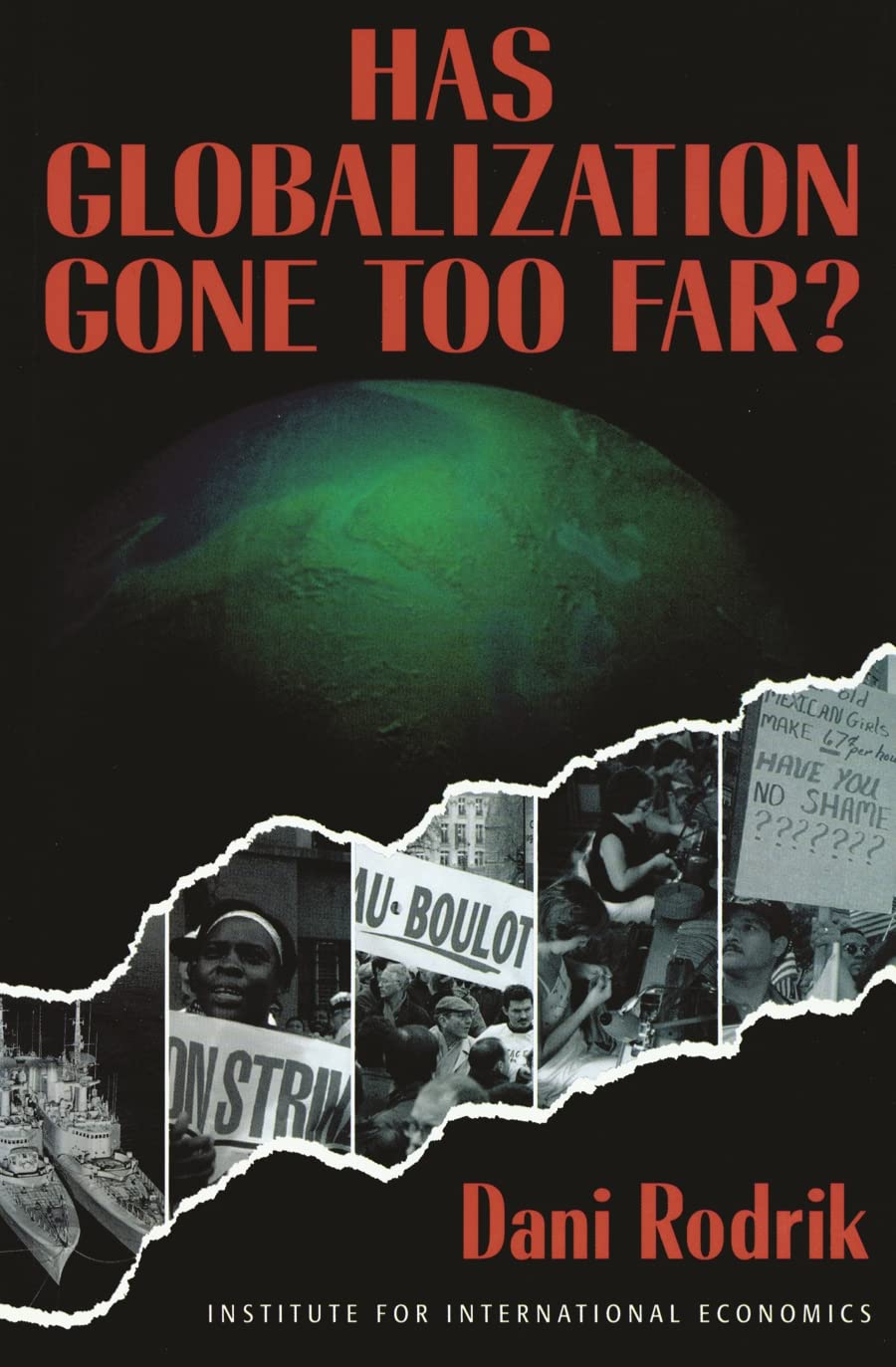 Has Globalization Gone Too Far? (Institute for International Economics) Books