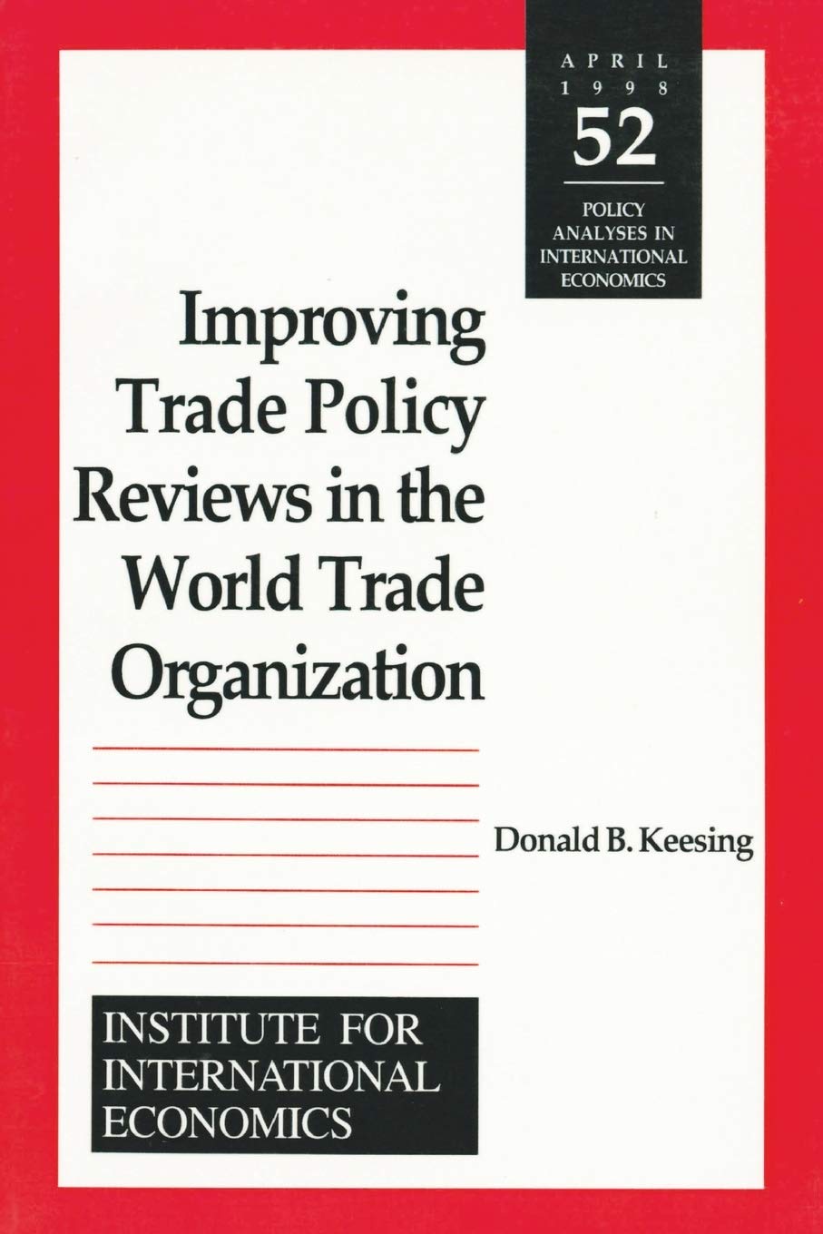 Improving Trade Policy Reviews in the World Trade Organization (POLICY ANALYSES IN INTERNATIONAL ECONOMICS) Law