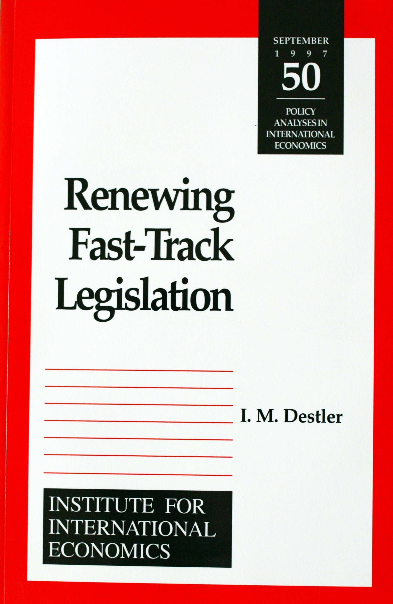 Renewing Fast-Track Legislation (POLICY ANALYSES IN INTERNATIONAL ECONOMICS) Law