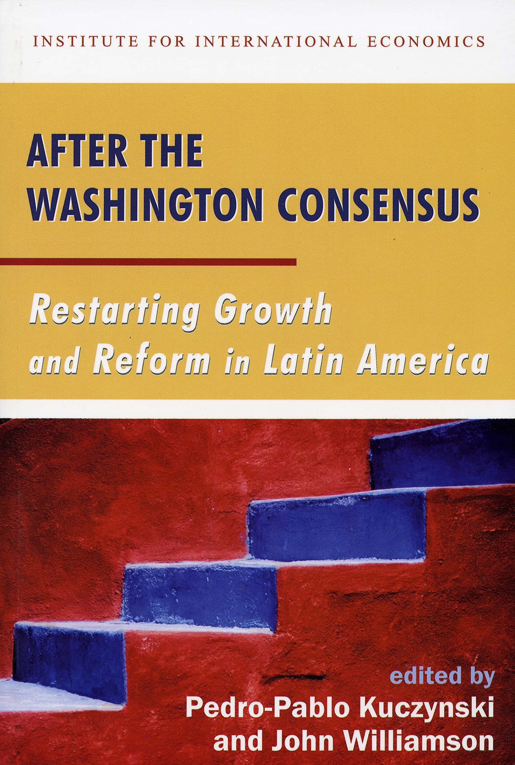 After the Washington Consensus: Restarting Growth and Reform in Latin America book