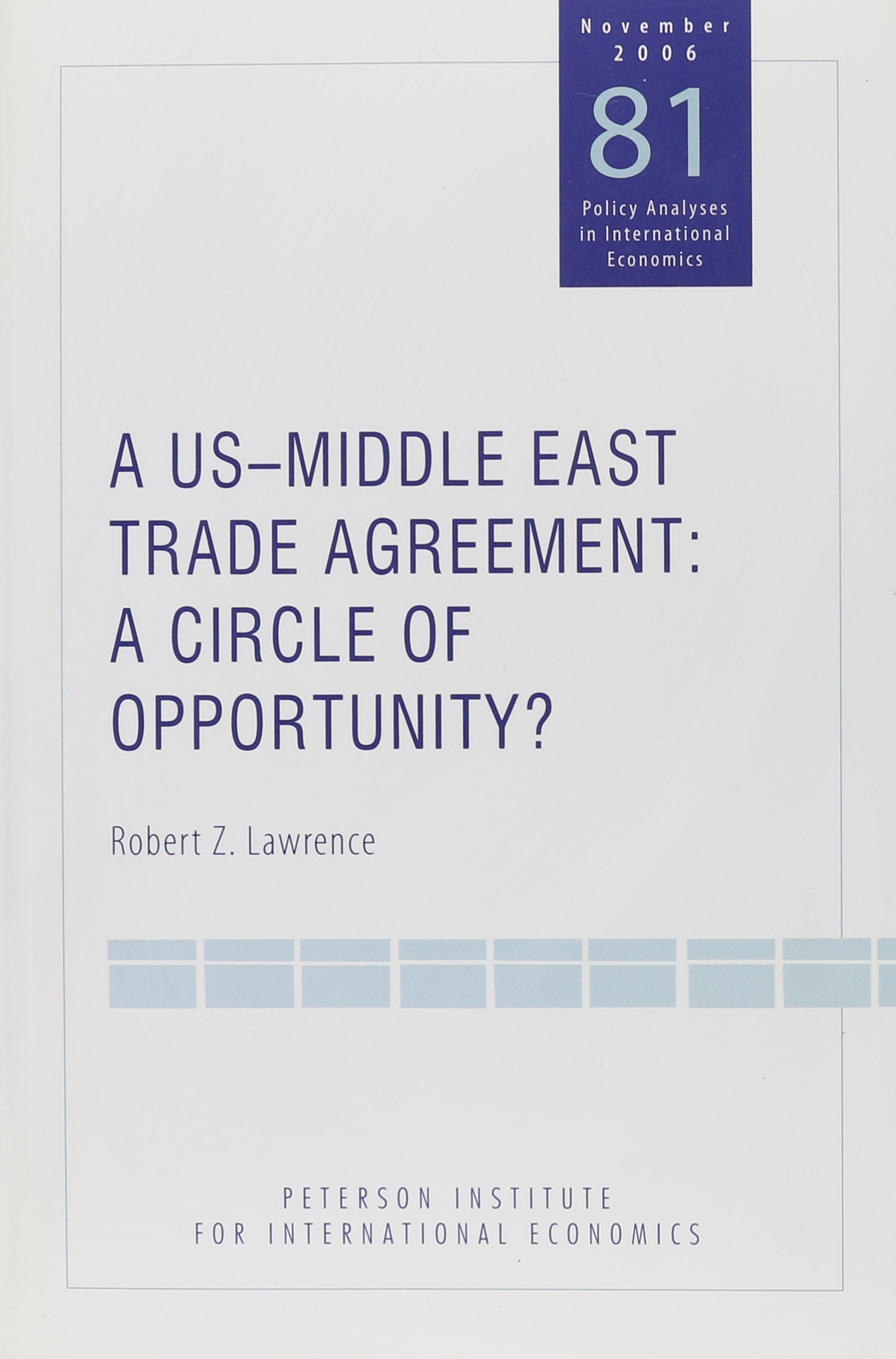 A US-Middle East Trade Agreement: A Circle of Opportunity? (POLICY ANALYSES IN INTERNATIONAL ECONOMICS) Law